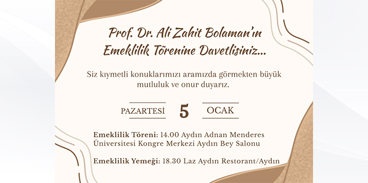 Dr. Ali Zahit Bolaman’ın Emeklilik Törenine Davetlisiniz