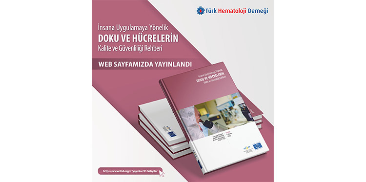 İnsana Uygulamaya Yönelik Doku ve Hücrelerin Kalite ve Güvenliliği Rehberi yayınlandı